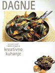 Dagnje. Raznovrsni recepti i najbolje od dagnji za kreativno kuhanje