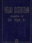 Veliki katekizam proglašen od Sv. Pija X.