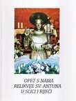 Opet s nama relikvije sv. Antuna u slici i riječi