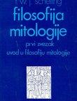 Filosofija mitologije I. Uvod u filosofiju mitologije
