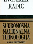 Sudbonosna nacionalna tehnologija. Kako preživjeti globalizaciju