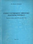 Uvod u suvremenu hrvatsku političku povijest (Parlament, stranke i izbori u Hrvatskoj 1841-1941)