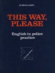 This Way, Please. English in Police Practice