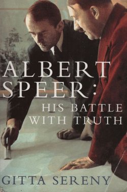Albert Speer. His Battle with Truth
