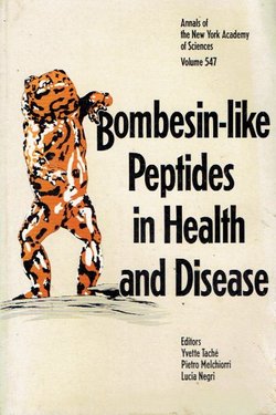 Bombesin-Like Peptides in Health and Disease (Annals of the New York Academy of Sciences, Vol. 547)