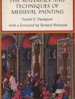 The Materials and Techniques of Medieval Painting