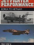 Jet Fighter Performance. Korea to Vietnam