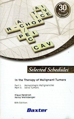 Selected Schedules in the Therapy of Malignant Tumors (16th Ed.)