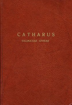 Catharus Dalmatiae civitas in ecclesiastico & civili statu (uvezena kopija)