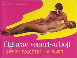 Figurae veneris u boji. Ljubavni položaj u 100 slika (2.izd.)