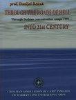 Through the Roads of Hell. Through Serbian Concentration Camps 1991... Into 21st Century
