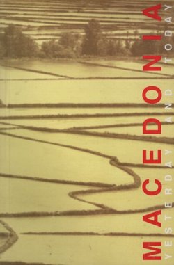 Macedonia. Yesterday and Today