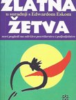 Zlatna žetva. Novi pogledi na održivo povrtlarstvo i poljodjelstvo