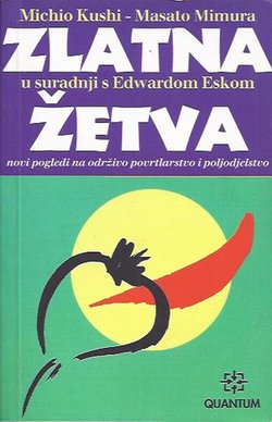 Zlatna žetva. Novi pogledi na održivo povrtlarstvo i poljodjelstvo