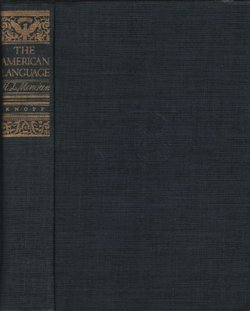 The American Language. An Inquiry into the Development of English in the United States