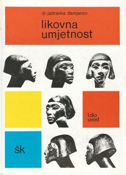 Likovna umjetnost I. Uvod (1.izd.)