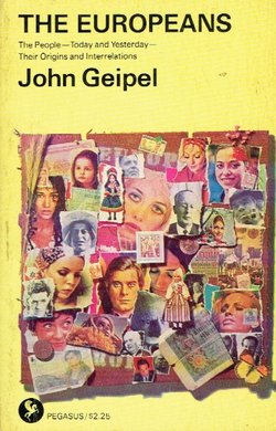 The Europeans. The People - Today and Yesterday - Their Origins and Interrelations