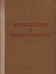 Mehanizacija u građevinarstvu. Priručnik