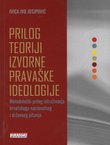 Prilog teoriji izvorne pravaške ideologije. Metodološki prilog istraživanja hrvatskog nacionalnog i državnog pitanja
