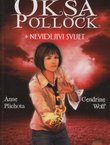 Oksa Pollock. Nevidljivi svijet