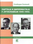 Partija i diplomatija u Jugoslaviji 1945-1952.