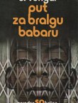 Put za Bralgu / Babaru