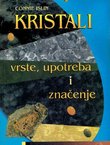 Kristali  - vrste, upotreba i značenje
