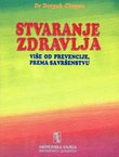 Stvaranje zdravlja. Više od prevencije, prema savršenstvu