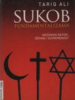Sukob fundamentalizama. Križarski ratovi, džihad i suvremenost