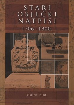 Stari osječki natpisi 1706.-1900.