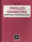 Pregled gramatike hrvatskoga književnog jezika (6.prerađ.izd.)