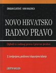 Novo hrvatsko radno pravo. Ogledi iz radnog prava i pravne prakse (2.izmj. i dop.izd.)