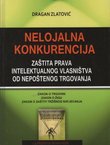Nelojalna konkurencija. Zaštita prava intelektulnog vlasništva od nepoštenog trgovanja