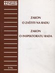Zakon o zaštiti na radu. Zakon o inspektoratu rada (2.promij.izd.)