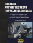 Obračun putnih troškova i ostalih nadoknada (3.izmijenj.izd.)