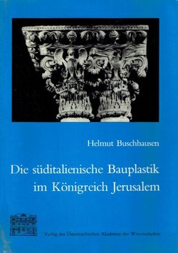Die süditalienische Bauplastik im Königreich Jerusalem
