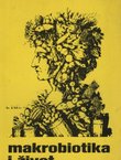 Alternativna ishrana. Makrobiotika i život