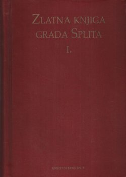 Zlatna knjiga grada Splita I.