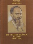 Dr. Velimir Deželić stariji (1864.-1941.)