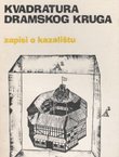 Kvadratura dramskog kruga. Zapisi o kazalištu