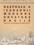Rasprava o izgradnji moderne hrvatske nacije