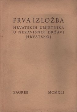 Prva izložba hrvatskih umjetnika u Nezavisnoj Državi Hrvatskoj