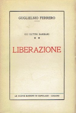 Gli ultimi barbari. Liberazione