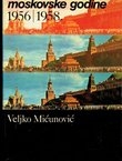 Moskovske godine 1956/1958.