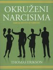Okruženi narcisima. Kako se zaštititi od tuđeg ega