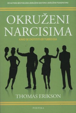 Okruženi narcisima. Kako se zaštititi od tuđeg ega