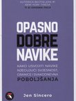 Opasno dobre navike