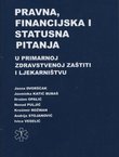 Pravna, financijska i statusna pitanja u primarnoj zdravstvenoj zaštiti i ljekarništvu