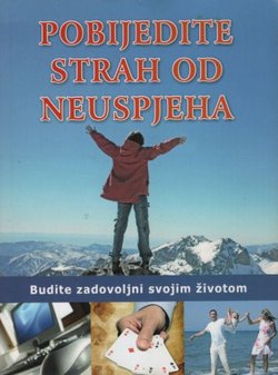 Pobijedite strah od neuspjeha