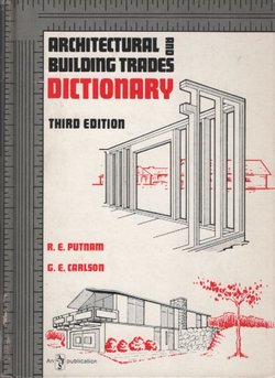 Architectural and Building Trades Dictionary (3rd Ed.)